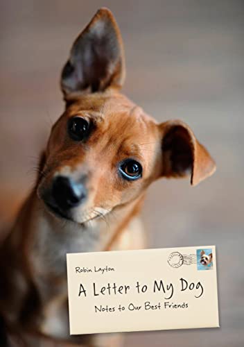 Beispielbild fr A Letter to My Dog : Notes to Our Best Friends zum Verkauf von Better World Books