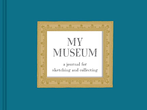 Stock image for My Museum: A Journal for Sketching and Collecting for sale by SecondSale