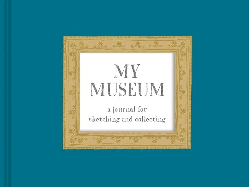 Stock image for My Museum: A Journal for Sketching and Collecting for sale by Hippo Books