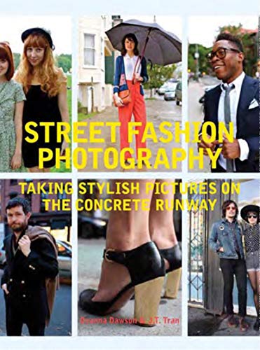 Beispielbild fr Street Fashion Photography: Taking Stylish Pictures on the Concrete Runway zum Verkauf von SecondSale