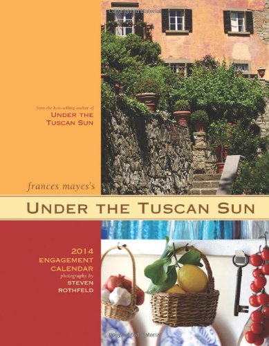 Under the Tuscan Sun 2014 Engagement Calendar (9781452115610) by Mayes, Frances