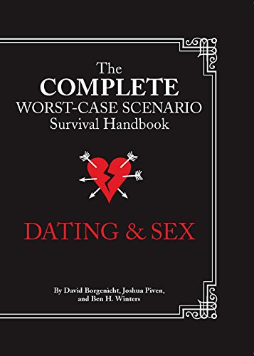 9781452116952: Dating & Sex: The Complete Worst-Case Scenario Survival Handbook