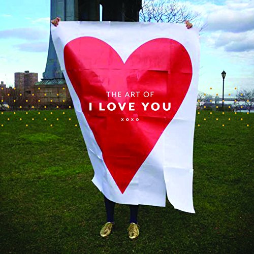 The Art of I Love You (9781452118161) by Chronicle Books