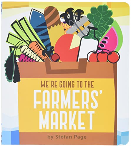 9781452118345: We're Going to the Farmers' Market: (Baby Book about Fruits and Vegtables, Board Books on Cooking)