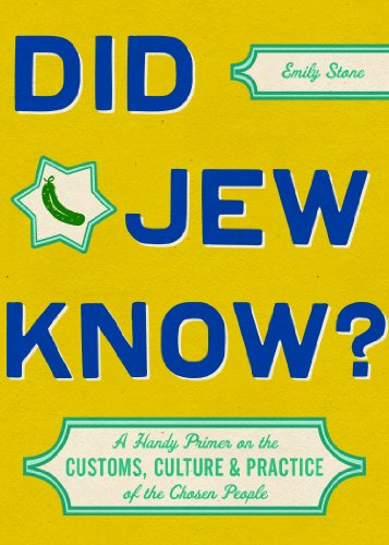 Did Jew Know?: A Handy Primer on the Customs, Culture & Practice of the Chosen People (9781452118963) by Stone, Emily