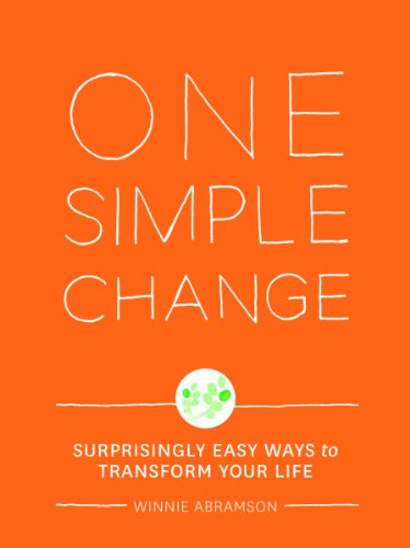 Beispielbild fr One Simple Change: Surprisingly Easy Ways to Transform Your Life zum Verkauf von SecondSale