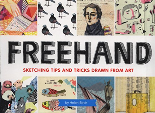 Stock image for Freehand: Sketching Tips and Tricks Drawn from Art for sale by Idaho Youth Ranch Books