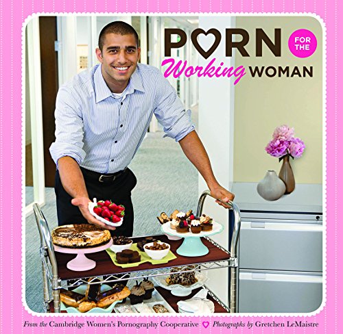 Porn for the Working Woman pb (9781452121390) by Cambridge Women's Pornography Cooperative Cambridge Women's Pornography Coop