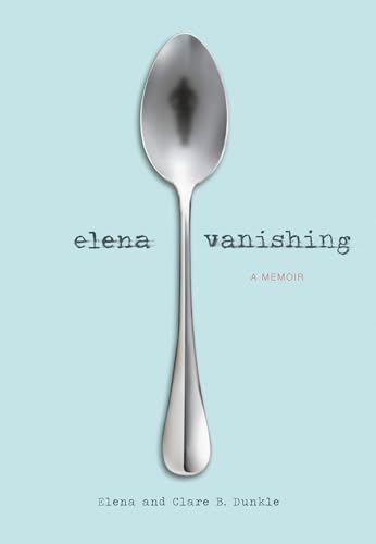 Stock image for Elena Vanishing: A Memoir for sale by ZBK Books
