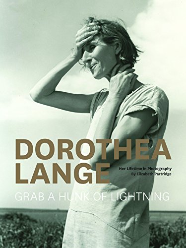 Beispielbild fr Dorothea Lange: Grab a Hunk of Lightning: Her Lifetime in Photography zum Verkauf von medimops