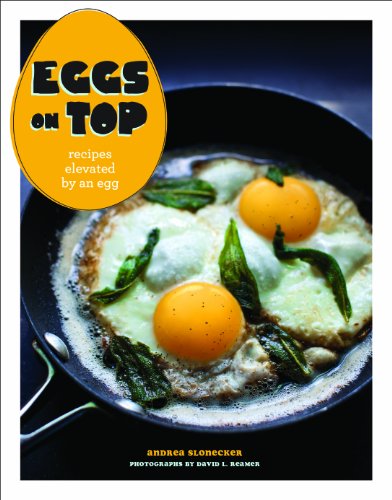 Stock image for Eggs on Top : Recipes Elevated by an Egg for sale by Better World Books