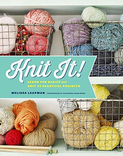 Beispielbild fr Knit It!: Learn the Basics and Knit 22 Beautiful Projects zum Verkauf von WorldofBooks
