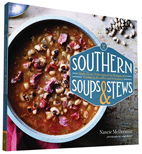 Beispielbild fr Southern Soups & Stews: More Than 75 Recipes from Burgoo and Gumbo to Etouff�e and Fricassee zum Verkauf von Wonder Book