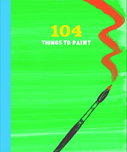 Stock image for 104 Things to Paint (642) for sale by WYEMART LIMITED