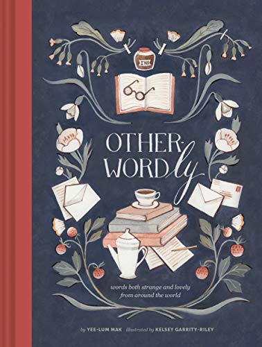 Beispielbild fr Other-Wordly: Words Both Strange and Lovely from Around the World (Book Lover Gifts, Illustrated Untranslatable Word Book) zum Verkauf von ThriftBooks-Dallas