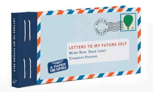 Beispielbild fr Letters to My Future Self: Write Now. Read Later. Treasure Forever. zum Verkauf von Dream Books Co.