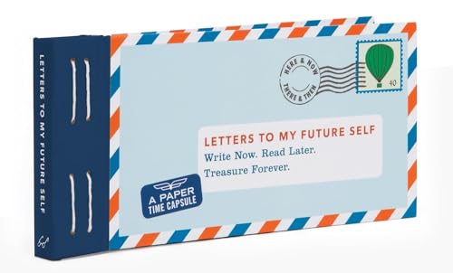 Imagen de archivo de Letters to My Future Self: Write Now. Read Later. Treasure Forever. (Open When Letters to Myself, Time Capsule Letters, Paper Time Capsule) a la venta por Wonder Book