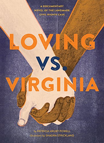 Stock image for Loving vs. Virginia: A Documentary Novel of the Landmark Civil Rights Case (Books about Love for Kids, Civil Rights History Book) for sale by KuleliBooks