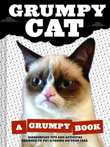 9781452126579: Grumpy Cat: A Grumpy Book (Unique Books, Humor Books, Funny Books for Cat Lovers)