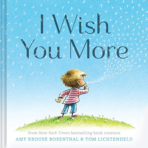 Stock image for I Wish You More (Encouragement Gifts for Kids, Uplifting Books for Graduation) for sale by Orion Tech