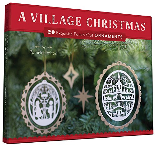 Stock image for A Village Christmas: 20 Exquisite Punch-Out Ornaments for sale by WorldofBooks