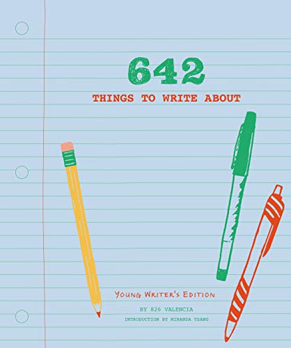 9781452127842: 642 Things to Write About: Young Writer's Edition: (Creative Writing Prompts, Writing Prompt Journal, Things to Write about for Kids and Teens)