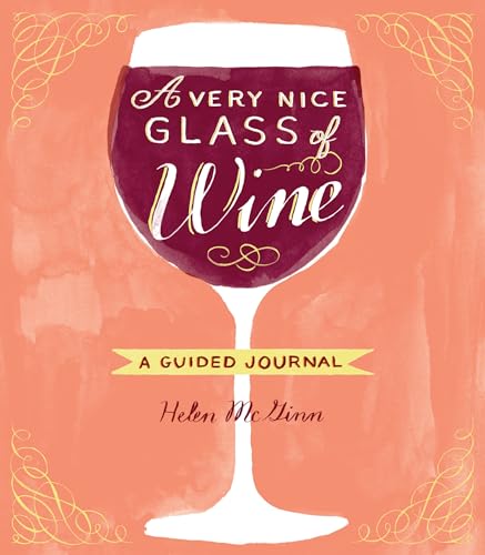 Beispielbild fr A Very Nice Glass of Wine: A Guided Journal zum Verkauf von WorldofBooks