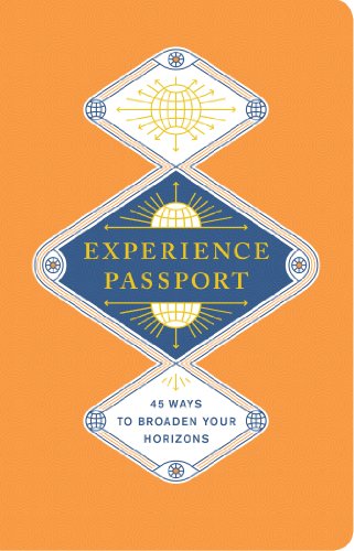 9781452128221: Experience Passport: 45 Ways to Broaden Your Horizons