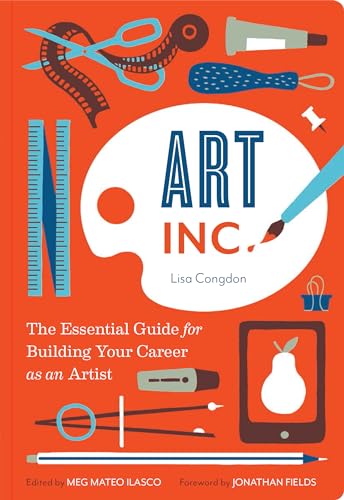 Stock image for Art, Inc.: The Essential Guide for Building Your Career as an Artist (Art Books, Gifts for Artists, Learn The Artists Way of Thinking) for sale by Goodwill