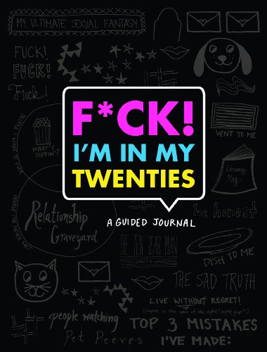 Stock image for F*ck I'm in My Twenties: A Guided Journal for sale by SecondSale