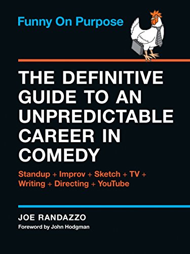 9781452128399: Funny on Purpose: The Definitive Guide to an Unpredictable Career in Comedy Standup - TV - Improv - Writing - Directing - Business - and, like, 23 More