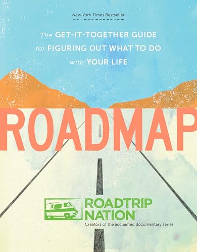 Stock image for Roadmap: The Get-It-Together Guide for Figuring Out What to Do with Your Life (Book for Figuring Shit Out, Gift for Teens) for sale by SecondSale