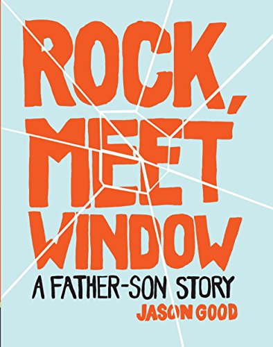 Beispielbild fr Rock, Meet Window : A Father-Son Story zum Verkauf von Better World Books