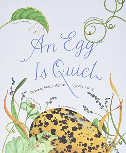 Stock image for An Egg Is Quiet: (Picture Book, Kids Book about Eggs) (Nature Books) for sale by HPB-Ruby