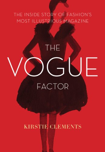 Imagen de archivo de The Vogue Factor: The Inside Story of Fashion's Most Illustrious Magazine a la venta por ThriftBooks-Atlanta