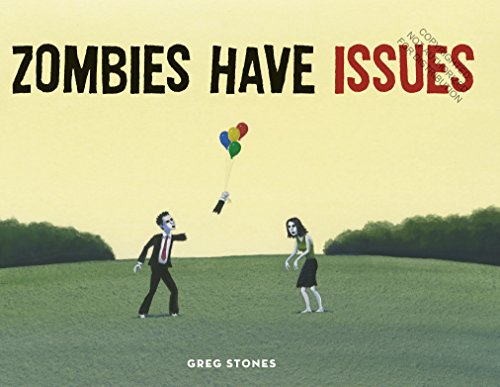 Beispielbild fr Zombies Have Issues zum Verkauf von Wonder Book