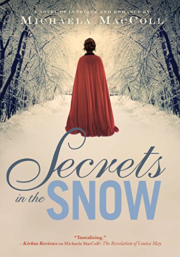 Beispielbild fr Secrets in the Snow : A Novel of Intrigue and Romance zum Verkauf von Better World Books