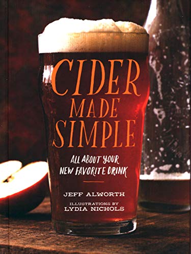 Imagen de archivo de Cider Made Simple: All About Your New Favorite Drink a la venta por Once Upon A Time Books