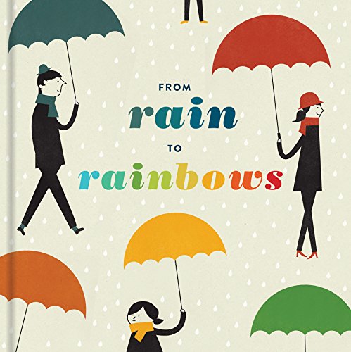 Stock image for From Rain to Rainbows for sale by Your Online Bookstore
