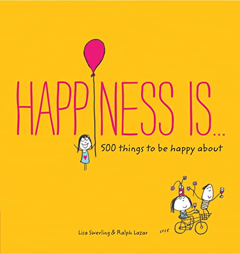 Beispielbild fr Happiness Is . . .: 500 Things to Be Happy About (Pursuing Happiness Book, Happy Kids Book, Positivity Books for Kids) zum Verkauf von Wonder Book