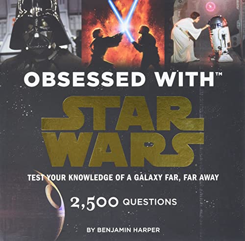 9781452136332: OBSESSED WITH STAR WARS: Test Your Knowledge of a Galaxy Far, Far Away