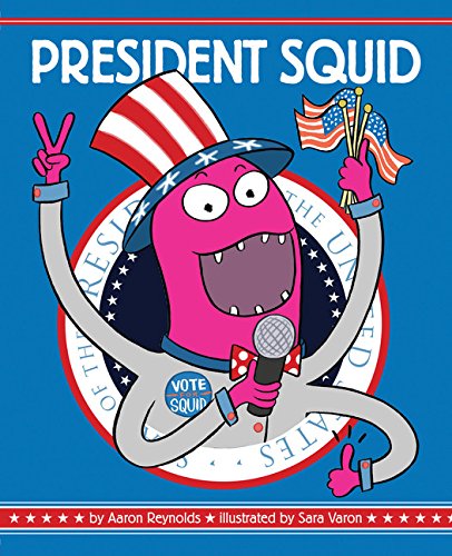 9781452136479: President Squid