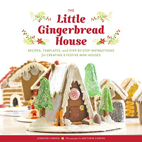 Beispielbild fr The Little Gingerbread House: Recipes, Templates, and Step-by-Step Instructions for Creating 8 Festive Mini Houses (Gingerbread House Guide, Christmas Cookies, Holiday Book) zum Verkauf von HPB-Diamond