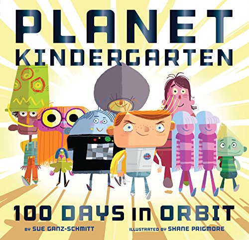 Beispielbild fr Planet Kindergarten: 100 Days in Orbit zum Verkauf von SecondSale