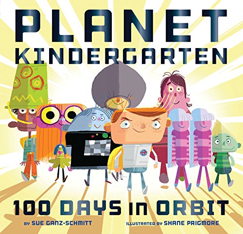 Imagen de archivo de Planet Kindergarten: 100 Days in Orbit a la venta por SecondSale