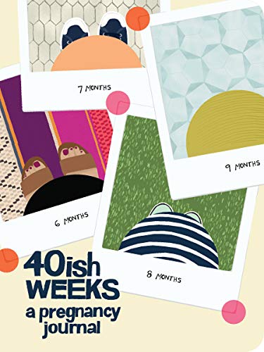 Stock image for 40ish Weeks: A Pregnancy Journal (Pregnancy Books, Pregnancy Gifts, First Time Mom Journals, Motherhood Books) for sale by SecondSale