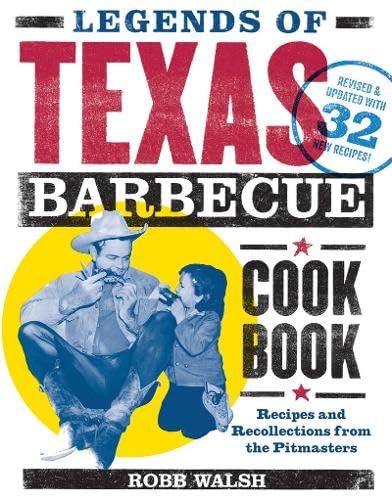 Beispielbild fr Legends of Texas Barbecue Cookbook : Recipes and Recollections from the Pitmasters, Revised and Updated with 32 New Recipes! zum Verkauf von Better World Books