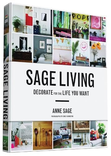 Imagen de archivo de Sage Living: Decorate for the Life You Want a la venta por Patrico Books