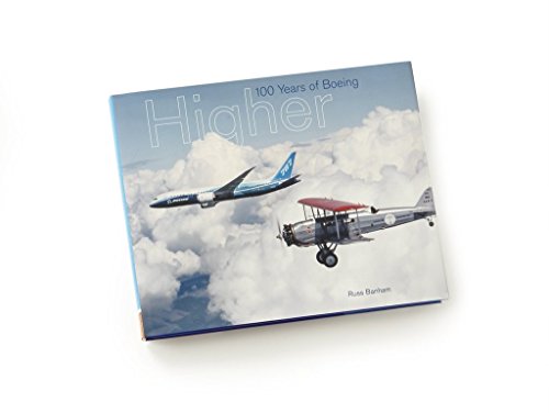 Beispielbild fr Higher : 100 Years of Boeing zum Verkauf von Better World Books