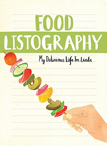 Beispielbild fr Food Listography : My Delicious Life in Lists zum Verkauf von Better World Books